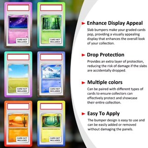 May include: Six rectangular slab bumpers in pink, green, teal, purple, orange, and blue, each holding a trading card with a white label reading CARD NOT INCLUDED. Text on the right lists features: Enhance Display Appeal, Drop Protection, Multiple colors, and Easy To Apply.