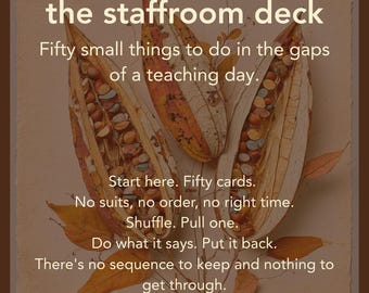 The Staffroom Deck: 50 Card Teacher Wellbeing Deck