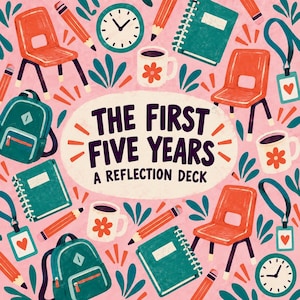 The First Five Years: Teacher Reflection Deck (73 Cards) 画像 1