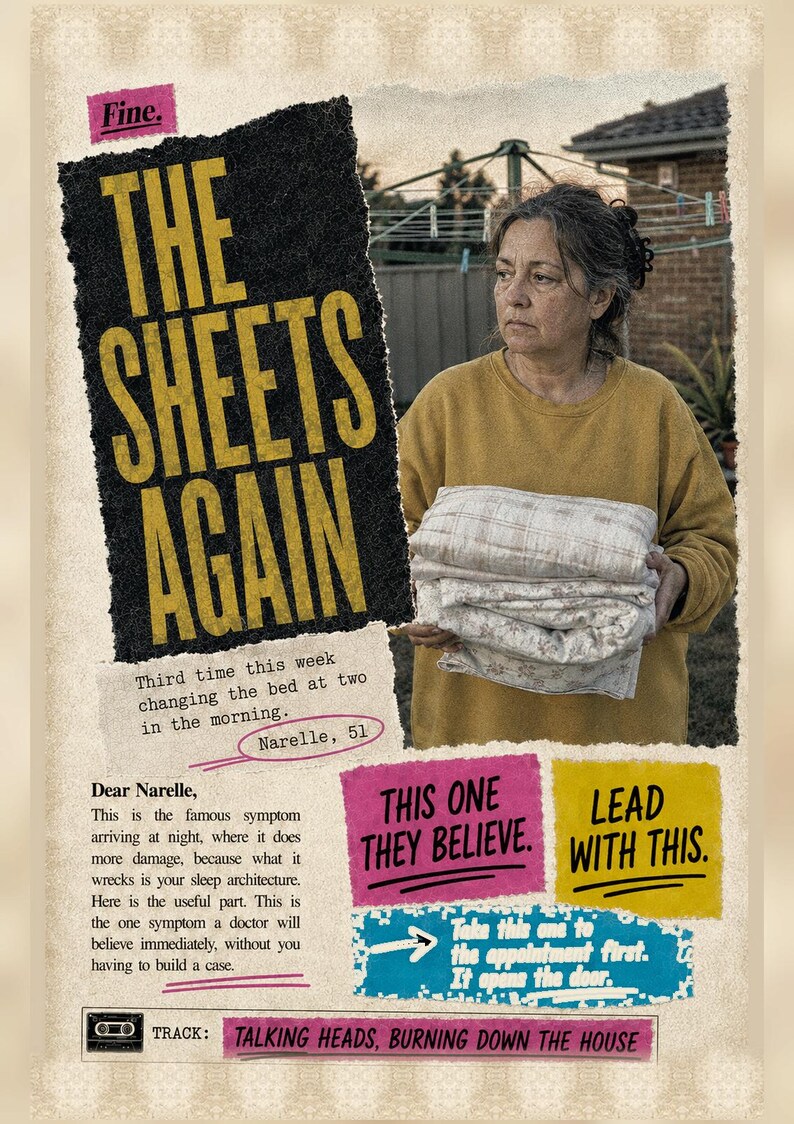 May include: A poster featuring a person in a mustard yellow sweater holding a stack of folded patterned bedding. Text includes 'Fine. THE SHEETS AGAIN', 'Third time this week changing the bed at two in the morning. Narelle, 51', 'THIS ONE THEY BELIEVE.', 'LEAD WITH THIS.', and 'TRACK: TALKING HEADS, BURNING DOWN THE HOUSE'.