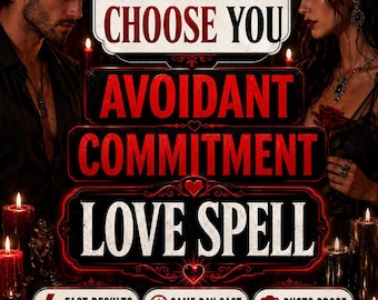 Avoidant Commitment SPELLs, Make Him Choose You, Stop Hot and Cold Fear, Loyalty Love SPELLs | Same Day Cast