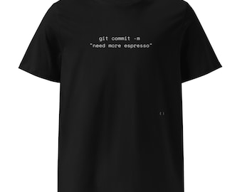 Camiseta Git Commit Espresso - Algodón orgánico - Regalo para ingenieros de software - Camiseta divertida para programadores - Camiseta Espresso para desarrolladores - Regalo para programadores