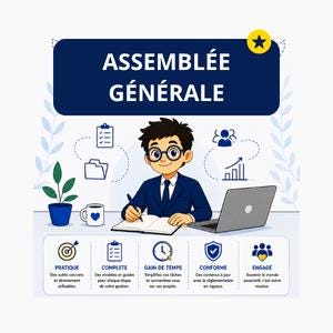 Peut inclure: Une illustration graphique avec le texte "ASSEMBLÉE GÉNÉRALE" en haut. Une personne en costume est assise à un bureau avec un ordinateur portable, un carnet, un stylo, une plante et une tasse. Cinq icônes avec les labels PRATIQUE, COMPLETE, GAIN DE TEMPS, CONFORME et ENGAGÉ sont en bas.