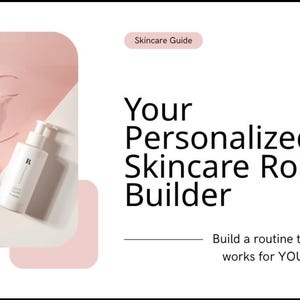 Könnte beinhalten: Eine Hautpflege-Anleitung mit einer kleinen Tropfflasche und einer Pumpflasche auf rosa-weißem Hintergrund. Der Text lautet: Skincare Guide, Your Personalized Skincare Routine Builder, und Build a routine that actually works for YOUR skin type.
