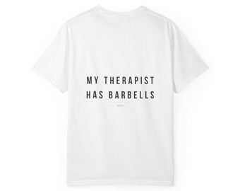 Min terapeut har skivstänger T-shirt för kvinnor | Rolig gymtröja | Comfort Colors 1717 överdimensionerad träningströja med ryggtryck RIZED