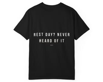T-shirt med "Vilodag, aldrig hört talas om det" | Rolig träningströja, tryck i bekväma färger på baksidan