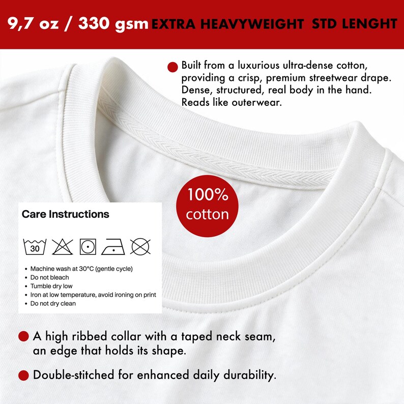 May include: A white t-shirt featuring a high ribbed collar with a taped neck seam and double-stitched edges. The fabric is 9.7 oz, 330 gsm extra heavyweight 100% cotton. Text includes care instructions for machine washing at 30 degrees Celsius.