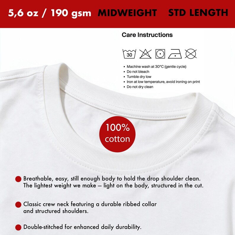 May include: A white t-shirt featuring a classic crew neck with a durable ribbed collar and structured shoulders. The garment is made of 100% cotton, weighing 5.6 oz, and includes care instructions for machine washing at 30&deg;C, tumble drying, and ironing.