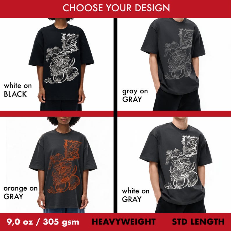 Pu&ograve; includere: Quattro magliette a maniche corte con una stampa floreale grafica. Le opzioni includono bianco su nero, grigio su grigio, arancione su grigio e bianco su grigio. Il testo CHOOSE YOUR DESIGN appare in alto, e 9,0 oz / 305 gsm HEAVYWEIGHT STD LENGTH in basso.
