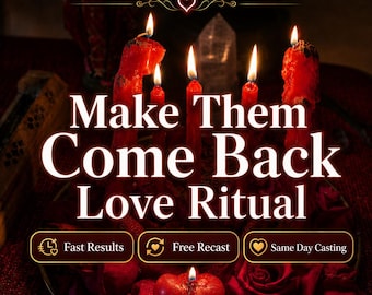 Make Them Come Back Love Ritual | Bring Back Love Ritual, Reconciliation Ritual, Regret Losing You Energy, Apology and Forgiveness