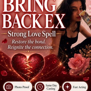 May include: A digital graphic featuring the text BRING BACK EX, Strong Love Spell, Restore the bond. Reignite the connection. It includes a red heart with gold stitching, a rose, and a person holding a tarot card. Bottom buttons read Photo Proof, Same Day Casting, and Fast Acting.