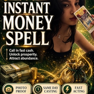 May include: A digital graphic featuring the text INSTANT MONEY SPELL, Call in fast cash. Unlock prosperity. Attract abundance. PHOTO PROOF, SAME DAY CASTING, FAST ACTING, By Amalia. Includes stacks of US dollar bills, gold coins, and a money bag.