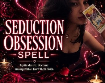 SEDUCTION OBSESSION Ritual, Attraction Ritual, Passion Energy, Desire Magnet, Love Ritual