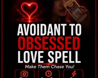 May include: A digital graphic featuring a glowing red heart, a tarot card, and bold white and red text reading AVOIDANT TO OBSESSED LOVE SPELL, Make Them Chase You!, Photo Proof, Same Day Casting, and Fast Acting against a dark background.
