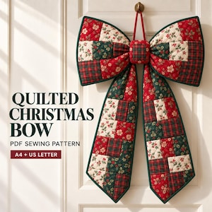 May include: A quilted Christmas bow hanging on a door, featuring a patchwork design of red, green, and cream fabric with floral and plaid patterns. Text on the left reads: QUILTED CHRISTMAS BOW, PDF SEWING PATTERN, A4 + US LETTER.