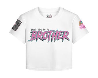 Doesn’t Work For Me, Brother Baby Tee