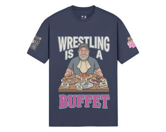 Wrestling Is a Buffet T-Shirt