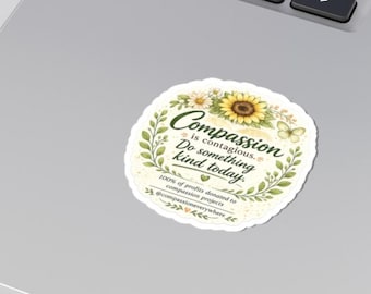 Compassion Is Contagious Sticker | Do Something Kind | Spread Positivity