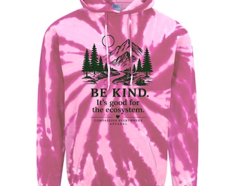 CLOSEOUT! Be Kind It’s Good for the Ecosystem | Kindness | Environmentalist | Compassion Everywhere Apparel | PC146 Port & Company Hoodie