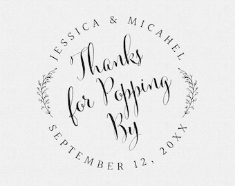 Popcorn Wedding Favor Stamp, Self Inking Stamp, Floral Stamp, Circle Wedding Stamp, Thanks for Popping By, Wedding Favor Kernels  (T527)