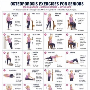 May include: An instructional chart titled OSTEOPOROSIS EXERCISES FOR SENIORS featuring twenty numbered illustrations of a person in a pink shirt and dark pants performing various physical movements, including marching, lifting, stretching, and balancing.