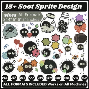 May include: A digital embroidery design collection featuring 15+ Soot Sprite illustrations in various poses, including sprites in jars, holding stars, balloons, and envelopes. Text includes 15+ Soot Sprite Design, Sizes 3" 4" 5" 6" 7" Inches, and file formats.