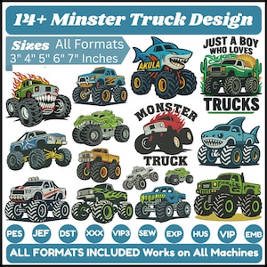 May include: A digital collection of 14+ monster truck embroidery designs featuring various trucks with shark, flame, and cactus motifs. Text includes 14+ Monster Truck Design, Sizes 3" 4" 5" 6" 7" Inches, Just A Boy Who Loves Trucks, and file formats like PES, JEF, DST.