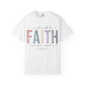I will walk by FAITH graphic T-shirt | inspirational scripture tee