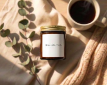 Real. Not Perfect. Affirmation Candle | Unscented Clean Burn for Chronic Illness Gift