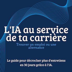 Peut inclure: Une couverture de livre bleu foncé avec un motif de vagues abstraites bleu clair. Le texte indique : COLLECTION L'IA AU SERVICE DE... L'IA au service de ta carrière, Trouver un emploi ou une alternance, Le guide pour décrocher plus d'entretiens en 30 jours grâce à l'IA. BY FOLIO LAB.