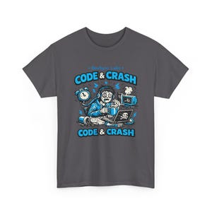 T-shirt Code et Crash Coder | T-shirt de programmeur, codage d'humour, graphique de codeur de café image 17