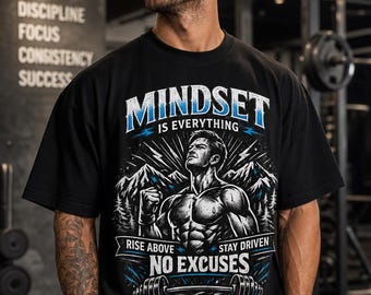 Mindset Is Everything No Excuses Tee | Motivational Gym Shirt