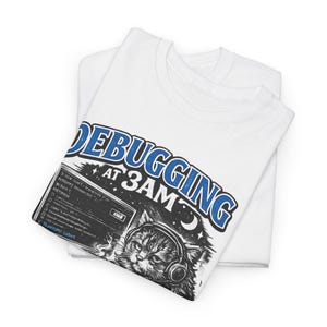 Debugging at 3AM Coding Tee | Programmer TShirt, Funny Coder Coffee image 6