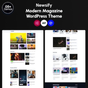 Puede incluir: Una visualizaci&oacute;n digital del tema de WordPress Newsify Modern Magazine que presenta 05+ Demos. La imagen muestra dos vistas previas de dise&ntilde;o de sitio web con varias miniaturas de art&iacute;culos, titulares y secciones etiquetadas como Latest News y Recently Published.