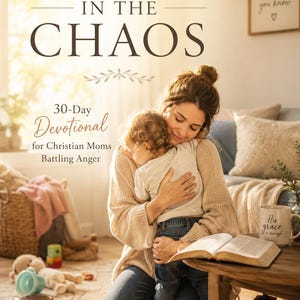 May include: A book titled Grace in the Chaos: 30-Day Devotional for Christian Moms Battling Anger. The cover features a person in a beige sweater and blue jeans hugging a child, with an open book and a mug labeled His grace is enough nearby.