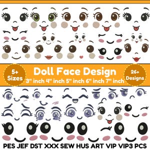 May include: A collection of 26+ embroidered doll face designs featuring various expressions, eye colors, and blush styles. The text reads Doll Face Design, 5+ Sizes, 3 inch 4 inch 5 inch 6 inch 7 inch, and file formats PES JEF DST XXX SEW HUS ART VIP VIP3 PCS.
