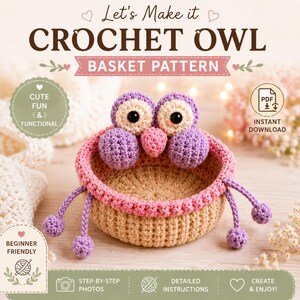 Könnte beinhalten: Eine Häkelanleitung für einen Eulenkorb mit beigefarbenem Rundboden, rosa Rand, lila Eulenaugen und rosa Schnabel. Das Design enthält hängende lila Akzente. Text: Let's Make it CROCHET OWL BASKET PATTERN, CUTE FUN & FUNCTIONAL, PDF INSTANT DOWNLOAD, BEGINNER FRIENDLY, STEP-BY-STEP PHOTOS, DETAILED INSTRUCTIONS, CREATE & ENJOY!