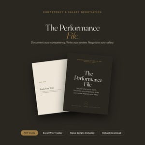 May include: A digital guide titled The Performance File with a dark brown cover and a cream-colored inner page. The text reads Competency & Salary Negotiation, Document your competency, Write your review, Negotiate your salary, and Track Your Wins.