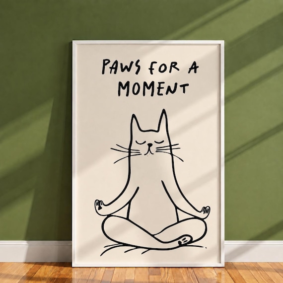 Paws For A Moment Poster, Meditating Cat Line Art Print, Funny Cat Quote Wall Art, Yoga Cat Print, Minimalist Cat Lover Gift Idea