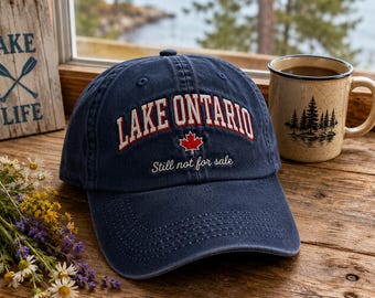 Lake Ontario Embroidered Hat, Still Not For Sale Canada Pride Cap, Washed Cotton Hat, Canadian Patriotic Gift
