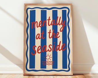 Seaside Quote Wall Art Print — Mentally At The Seaside, Coastal Beach House Decor