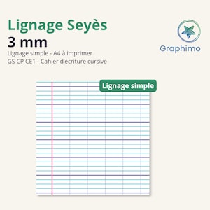 Peut inclure: Une feuille A4 imprimable avec lignage Seyès de 3 mm. La grille présente des lignes horizontales violettes et bleu clair avec une marge verticale rouge. Le texte indique Lignage Seyès, 3 mm, Lignage simple - A4 à imprimer, GS CP CE1 - Cahier d'écriture cursive, Lignage simple, et Graphimo avec un logo en forme d'étoile.
