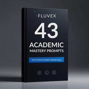 May include: A black book cover featuring the white text FLUVEX, the number 43, and the words ACADEMIC MASTERY PROMPTS. A blue horizontal bar contains the white text THE ULTIMATE STUDENT PROMPT PACK. Three circular icons appear below, with 43 PROMPTS INCLUDED at the bottom.