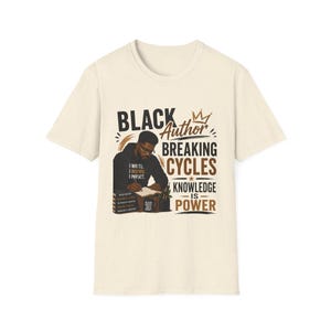Black Author Breaking Cycles T-Shirt | Knowledge Is Power image 4