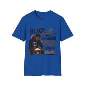 Black Author Breaking Cycles T-Shirt | Knowledge Is Power image 6