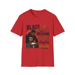 Black Author Breaking Cycles T-Shirt | Knowledge Is Power image 7