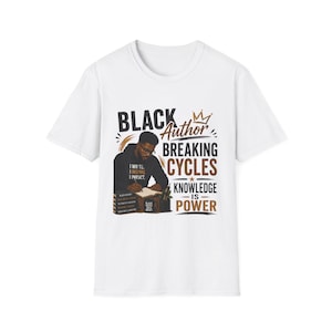 Black Author Breaking Cycles T-Shirt | Knowledge Is Power image 1