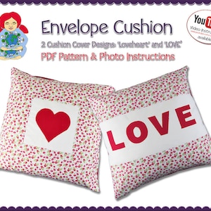 Puede incluir: Dos cojines cuadrados con estampados florales y detalles rojos. Un cojín presenta un gran corazón rojo, el otro deletrea "LOVE" en letras rojas. La imagen incluye texto: "Envelope Cushion" y "PDF Pattern & Photo Instructions."