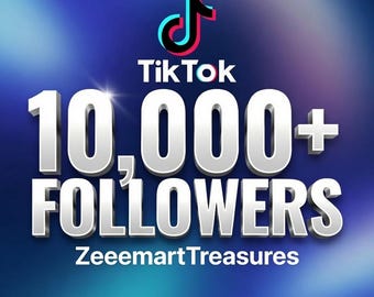 10000 TikTok Followers | Fast TikTok Growth Service | Boost Your Audience & Online Presence