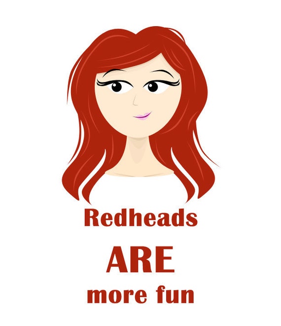 fun have more redhead I dont give a fuck smoke